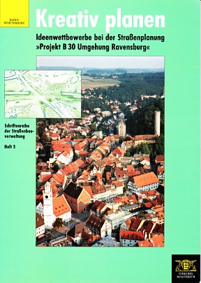 Broschüre B 30 Ortsumfahrung Ravensburg - Kreativ planen